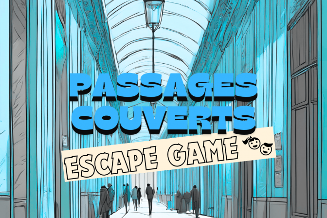 Escape Game pour les enfants: Les secrets des Passages Couverts - French only