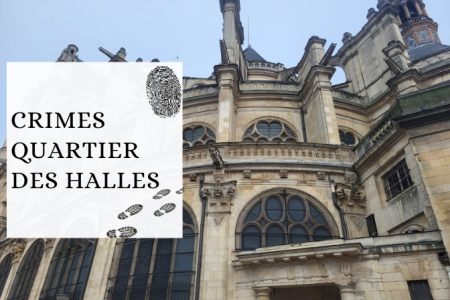 Visite privée : Le Paris des criminels aux Halles
