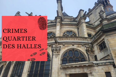 crimes and punishments at the Halles